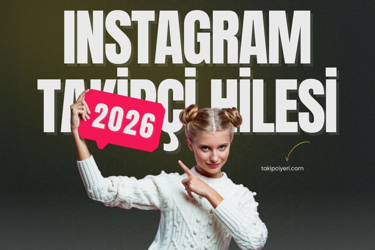 Instagram Takipçi Hilesi 2026